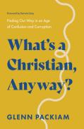 What'S A Christian, Anyway?