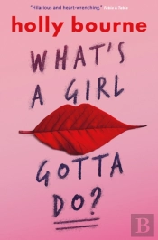 What'S A Girl Gotta Do?