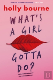 What's a Girl Gotta Do?