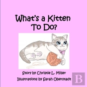 What'S A Kitten To Do?