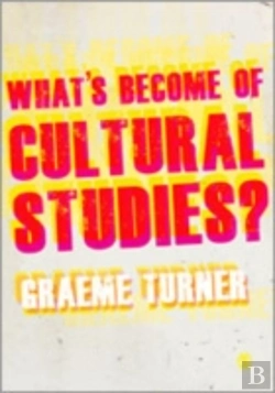 Bertrand.pt - What'S Become Of Cultural Studies?