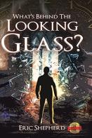 What'S Behind The Looking Glass?