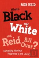 What'S Black And White And Reid All Over?