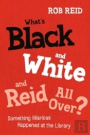 What'S Black And White And Reid All Over?