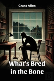 What'S Bred In The Bone (Edition2024)