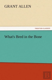 What'S Bred In The Bone