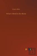 What'S Bred In The Bone