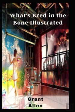 Bertrand.pt - What'S Bred In The Bone Illustrated