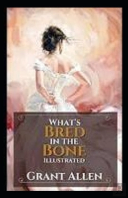 Bertrand.pt - What'S Bred In The Bone Illustrated