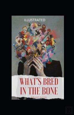 Bertrand.pt - What'S Bred In The Bone Illustrated