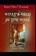 What'S Bred In The Bone-Original Edition( Illustrated)