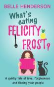 What'S Eating Felicity Frost?