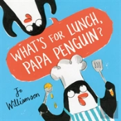 What'S For Lunch, Papa Penguin?