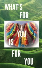 What'S For You Is For You!