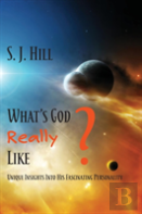 What'S God Really Like