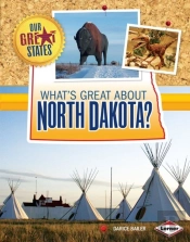 What'S Great About North Dakota?