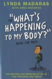 What'S Happening To My Body? Book For Boys