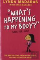 What'S Happening To My Body? Book For Girls