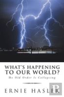 What'S Happening To Our World?