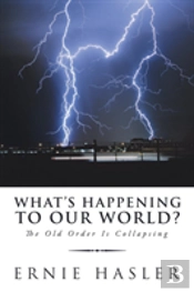 What'S Happening To Our World?