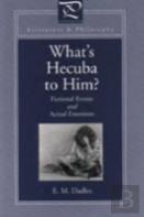 What'S Hecuba To Him?