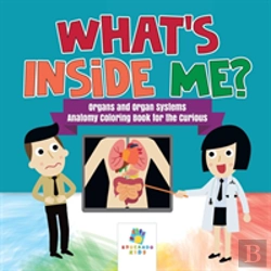 Bertrand.pt - What'S Inside Me? | Organs And Organ Systems | Anatomy Coloring Book For The Curious