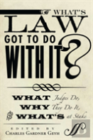 What'S Law Got To Do With It?