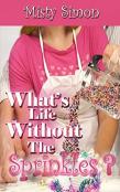 What'S Life Without The Sprinkles?