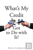 What'S My Credit Got To Do With It?