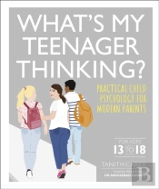 What'S My Teenager Thinking?