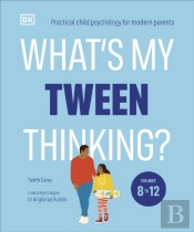What'S My Tween Thinking?