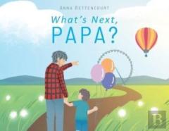 What'S Next, Papa?