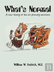 What'S Normal A New Theory Of The Six Primary Emotions