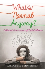 What'S Normal Anyway? Celebrities' Own Stories Of Mental Illness