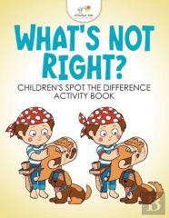 What'S Not Right? Children'S Spot The Difference Activity Book