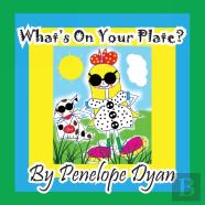What'S On Your Plate?