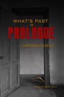 What'S Past Is Prologue