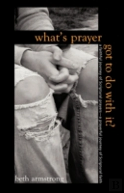 Bertrand.pt - What'S Prayer Got To Do With It?