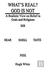 What'S Real? God Is Not