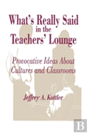 What'S Really Said In The Teachers' Lounge