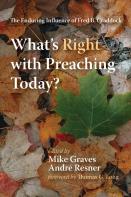 What'S Right With Preaching Today?