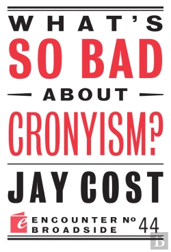 Bertrand.pt - What'S So Bad About Cronyism?