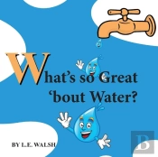 What'S So Great 'Bout Water?