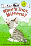 What'S That, Mittens?