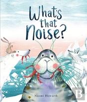 What'S That Noise?