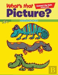 What'S That Picture? Connect The Dots Activity Book