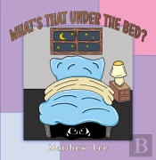 What'S That Under The Bed?