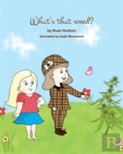 What'S That Weed?