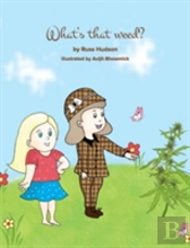 What'S That Weed?