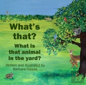 What'S That? What Is That Animal In The Yard?